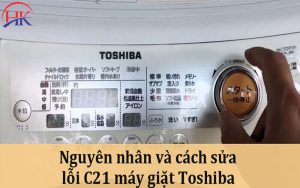 Sua Loi C21 May Giat Toshiba Noi Dia Nhat Tai Nha 671a763fa41a8.jpg
