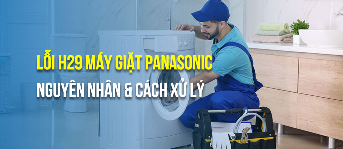 Loi H29 Bep Tu Panasonic Nguyen Nhan Cach Sua Chua Va Kinh Nghiem Thuc Te 6966f15e4f9e7.jpg