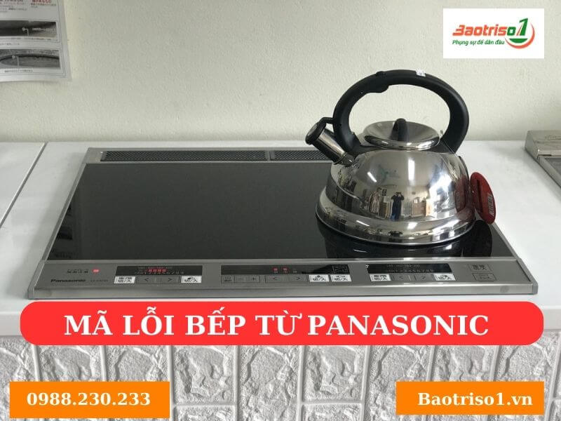 Loi H57 Bep Tu Panasonic Nguyen Nhan Cach Khac Phuc Va Loi Khuyen Chuyen Nghiep 6966f215ee7b5.jpg